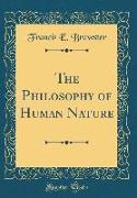 The Philosophy of Human Nature (Classic Reprint)