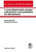 Il nuovo regolamento europeo sulla privacy e sulla protezione dei dati personali