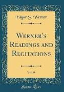 Werner's Readings and Recitations, Vol. 19 (Classic Reprint)