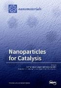 Nanoparticles for Catalysis