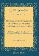 History of the University of Wisconsin, From Its First Organization to 1879