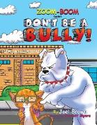 Don't Be A Bully