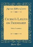 Cicero's Lælius on Friendship