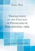 Transactions of the College of Physicians of Philadelphia, 1909, Vol. 31 (Classic Reprint)