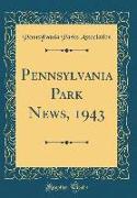 Pennsylvania Park News, 1943 (Classic Reprint)