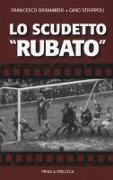 Lo scudetto «rubato»