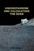 UNDERSTANDING AND CALCULATING THE ODDS