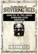 The Elder Scrolls IV Shivering Isles Game PS3, PC, Tips, Cheats, Download Guide Unofficial