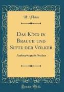 Das Kind in Brauch und Sitte der Völker