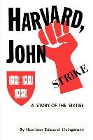 Harvard, John: A Story of the Sixties