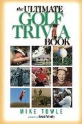 The Ultimate Golf Trivia Book