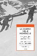 La guerra nelle montagne. Uno scrittore inglese sul fronte italiano della grande guerra. Testo inglese a fronte