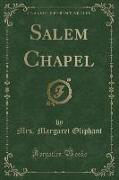 Salem Chapel (Classic Reprint)