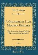 A Grammar of Late Modern English, Vol. 1