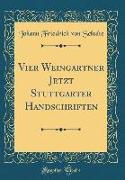Vier Weingartner Jetzt Stuttgarter Handschriften (Classic Reprint)