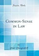 Common-Sense in Law (Classic Reprint)