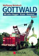 Gottwald 1. 100 Jahre Bagger, Krane, Rammen