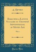 Essai sur la Langue Vulgaire du Dauphiné Septentrional au Moyen Âge