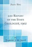 22d Report of the State Geologist, 1902 (Classic Reprint)