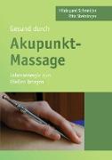 Gesund durch Akupunkt-Massage