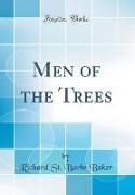 Men of the Trees (Classic Reprint)