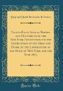 Thirty-Fifth Annual Report and Documents of the New-York Institution for the Instruction of the Deaf and Dumb, to the Legislature of the State of New York, for the Year 1853 (Classic Reprint)