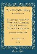 Bulletin of the New York Public Library, Astor Lenox and Tilden Foundations, Vol. 9