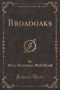 Broadoaks (Classic Reprint)