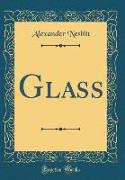 Glass (Classic Reprint)