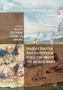 Progressivism and US Foreign Policy between the World Wars