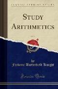 Study Arithmetics, Vol. 5 (Classic Reprint)