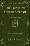 The Home, or Life in Sweden