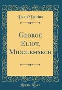 George Eliot, Middlemarch (Classic Reprint)