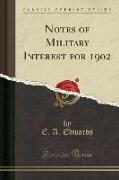 Notes of Military Interest for 1902 (Classic Reprint)