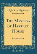 The Mystery of Hartley House (Classic Reprint)