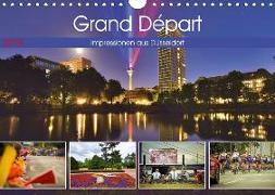 Grand Départ - Impressionen aus Düsseldorf (Wandkalender 2018 DIN A4 quer)