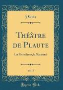 Théâtre de Plaute, Vol. 5