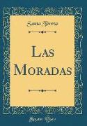Las Moradas (Classic Reprint)