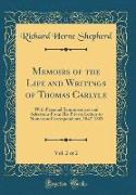 Memoirs of the Life and Writings of Thomas Carlyle, Vol. 2 of 2