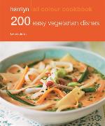 200 Easy Vegetarian Dishes