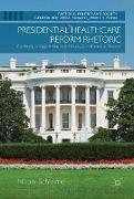 Presidential Healthcare Reform Rhetoric