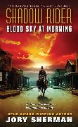 Shadow Rider: Blood Sky at Morning