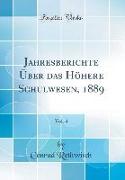 Jahresberichte Über das Höhere Schulwesen, 1889, Vol. 4 (Classic Reprint)