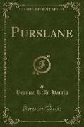 Purslane (Classic Reprint)