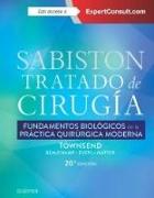 Sabiston, tratado de cirugía : fundamentos biológicos de la práctica quirúrgica moderna