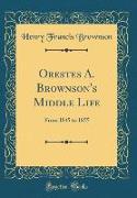 Orestes A. Brownson's Middle Life