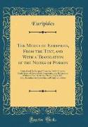 The Medea of Euripides, From the Text, and With a Translation of the Notes of Porson