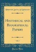 Historical and Biographical Papers, Vol. 3 (Classic Reprint)