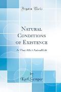 Natural Conditions of Existence