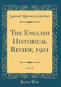 The English Historical Review, 1901, Vol. 16 (Classic Reprint)